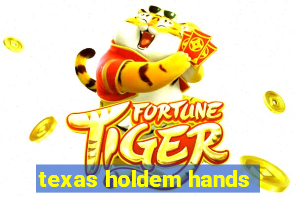 texas holdem hands